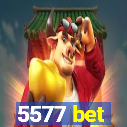 5577 bet